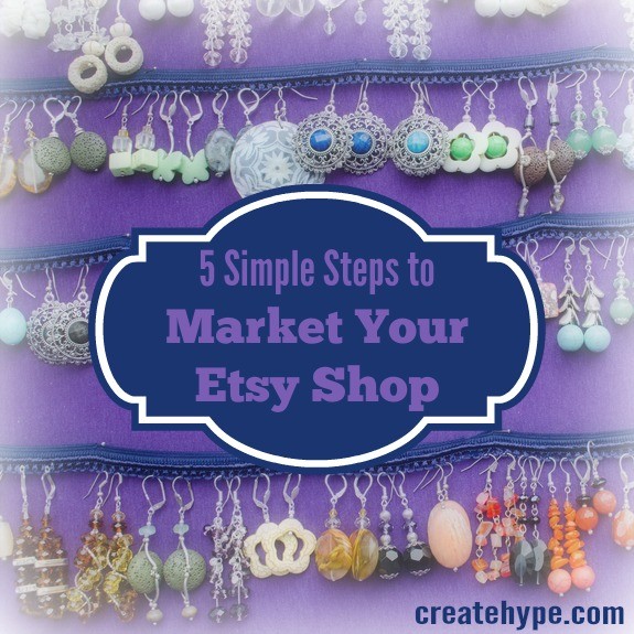 5 Simple Steps to Market Your Etsy Shop