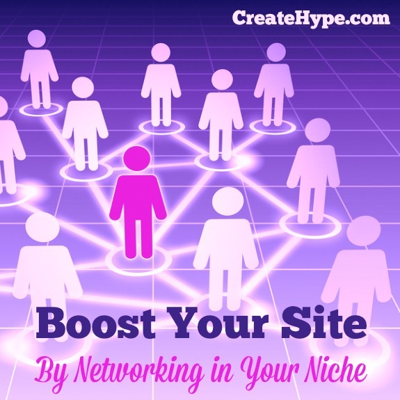 Boost Your Site By Networking in Your Niche